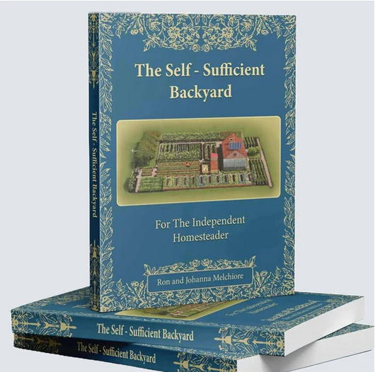 The Self-Sufficient Backyard | For the Independent Homesteader